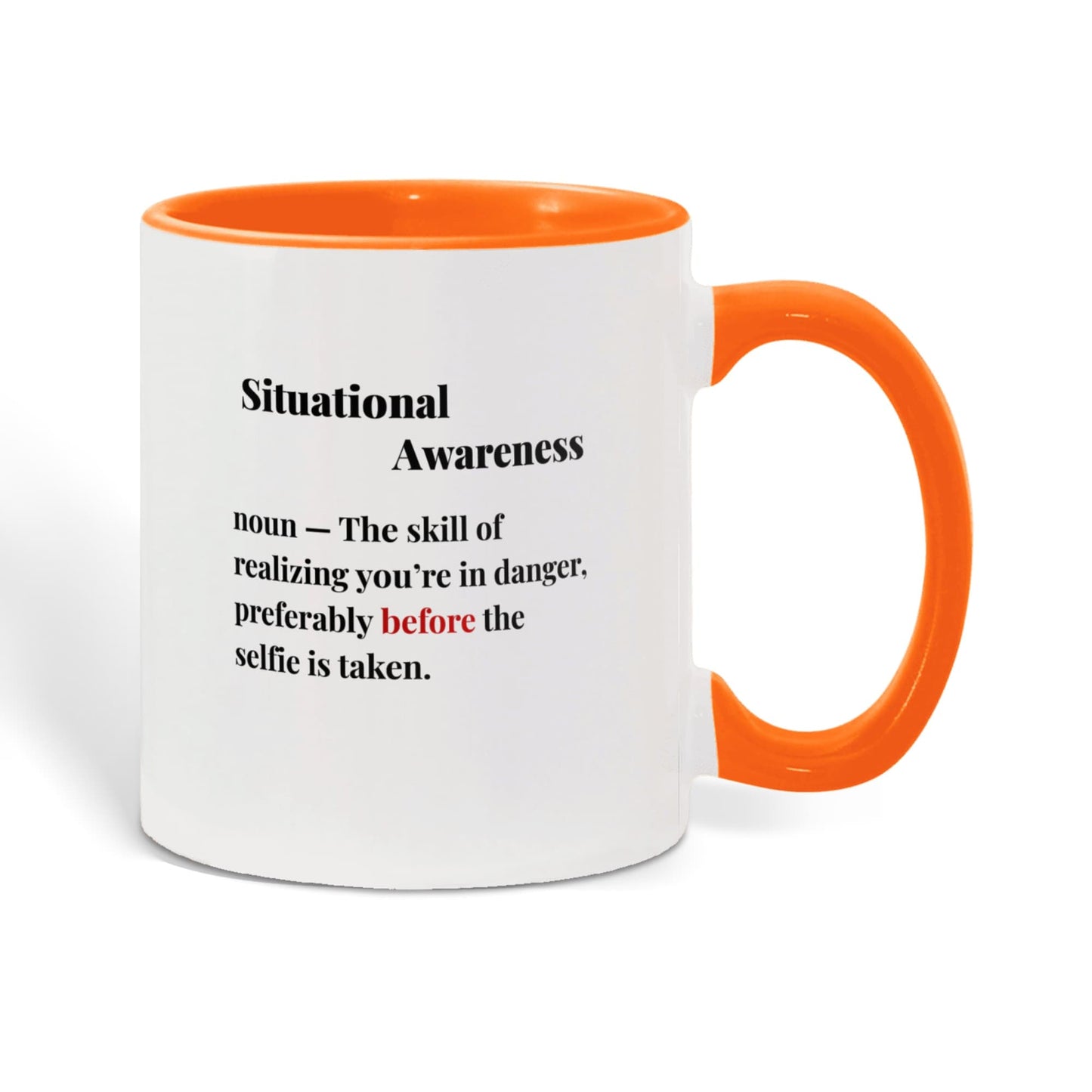 ShineOn Fulfillment Drinkware 11 oz. / Orange Calving Situational Awareness Coffee Mug - GHR1167
