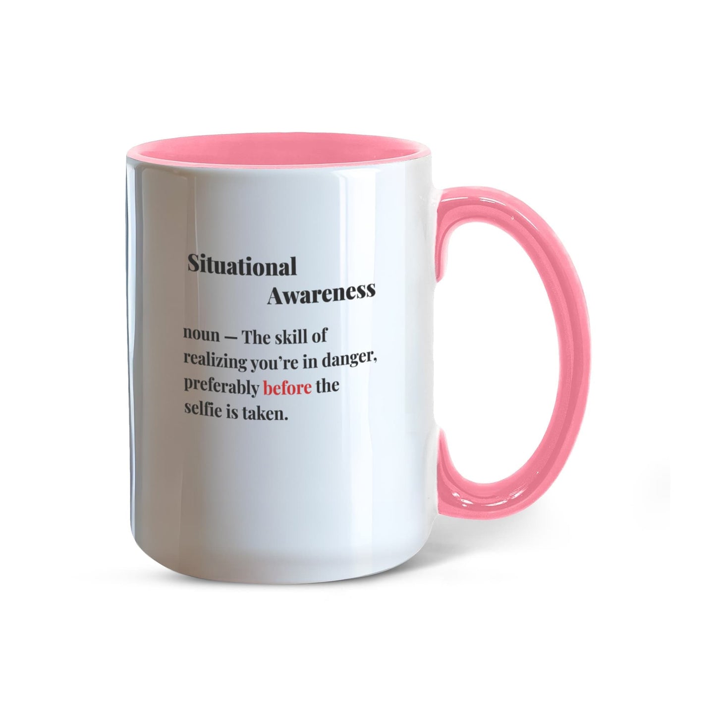 ShineOn Fulfillment Drinkware 15 oz. / Pink Shark Situational Awareness Coffee Mug - GHR1161