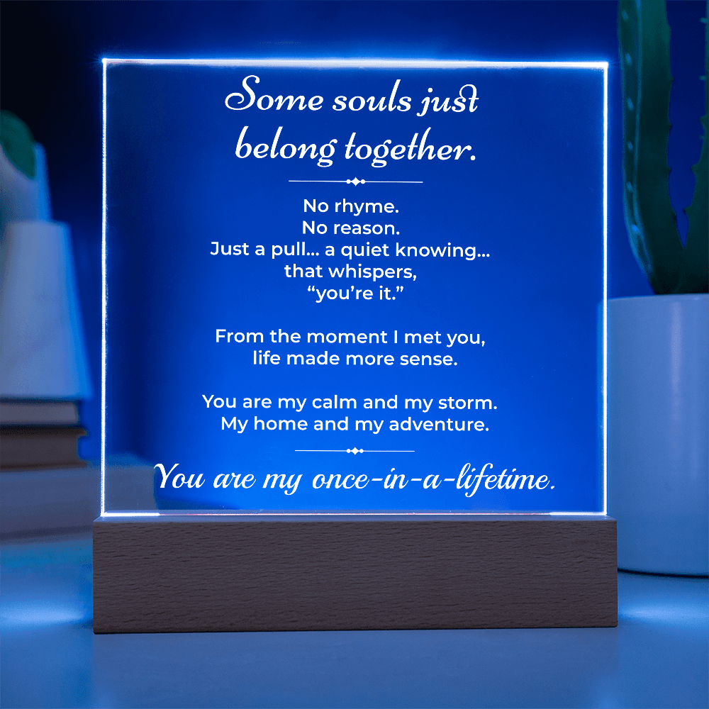 ShineOn Fulfillment Jewelry Battery Powered LED Base Some Souls Just Belong Together - LED Plaque - GHR1183