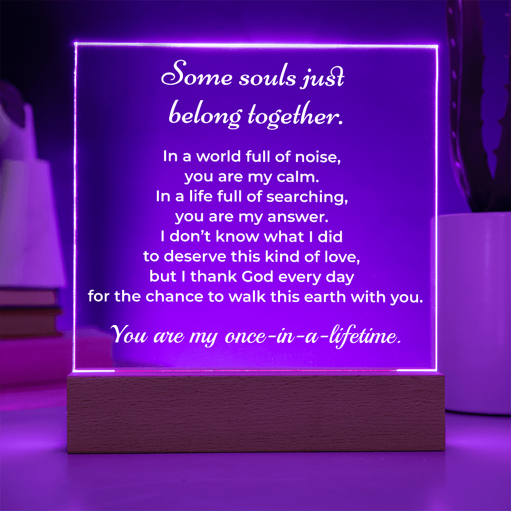 ShineOn Fulfillment Jewelry Soulmate LED Acrylic Plaque – “Once-in-a-Lifetime” Romantic Gift - GHR1156