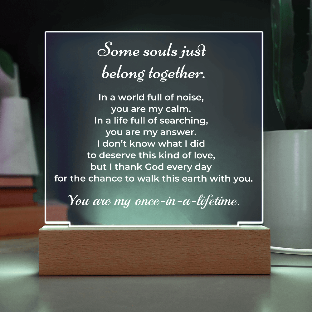 ShineOn Fulfillment Jewelry Soulmate LED Acrylic Plaque – “Once-in-a-Lifetime” Romantic Gift - GHR1156