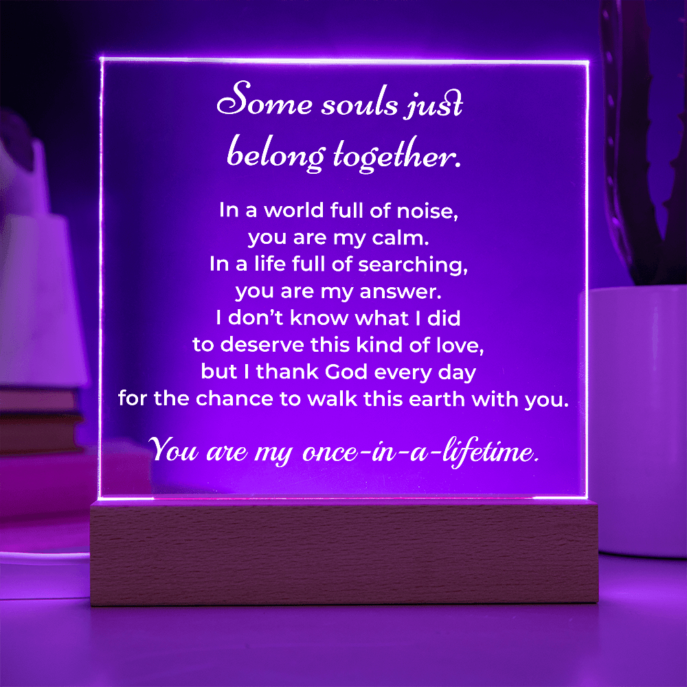 ShineOn Fulfillment Jewelry Soulmate LED Acrylic Plaque – “Once-in-a-Lifetime” Romantic Gift - GHR1156