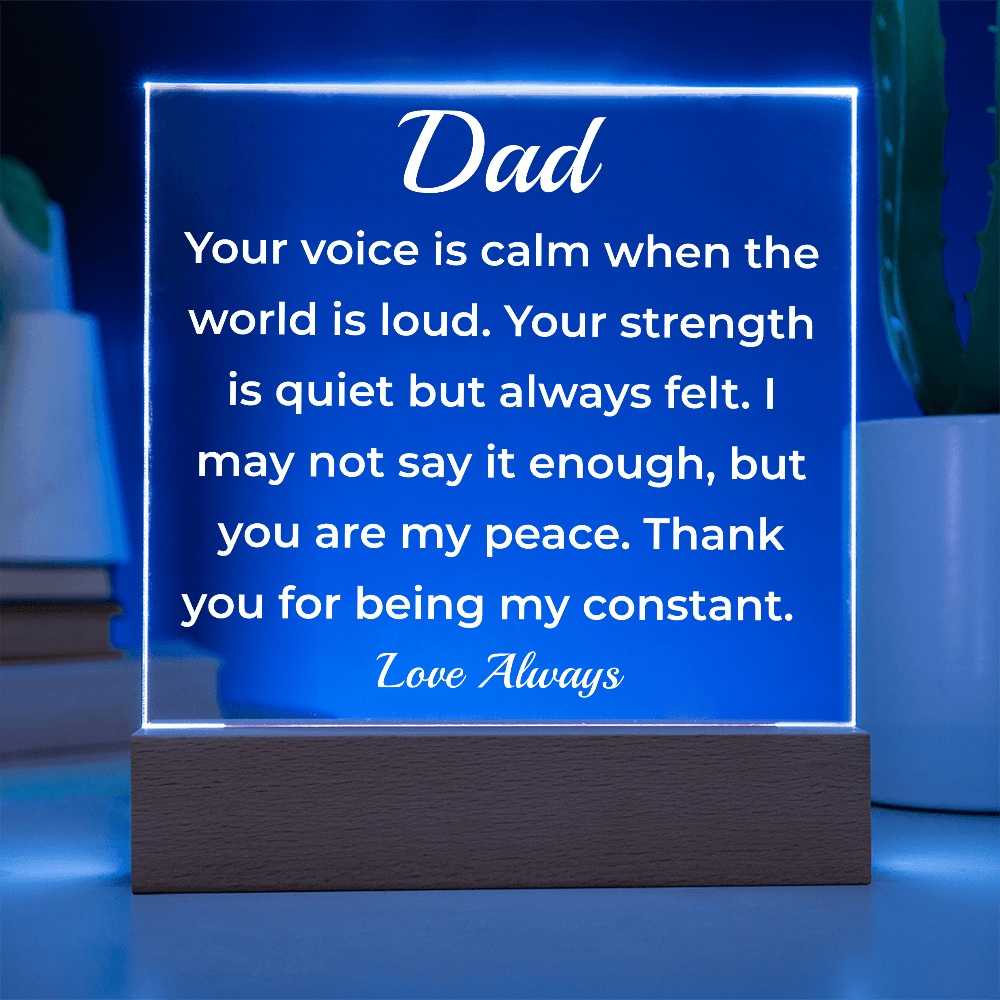 ShineOn Fulfillment Jewelry To Dad A Quiet Presence - LED Acrylic Plaque - GHR1127