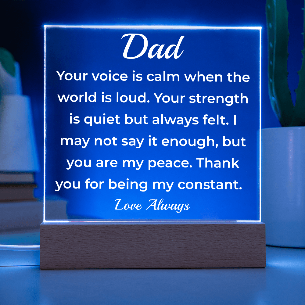 ShineOn Fulfillment Jewelry To Dad A Quiet Presence - LED Acrylic Plaque - GHR1127