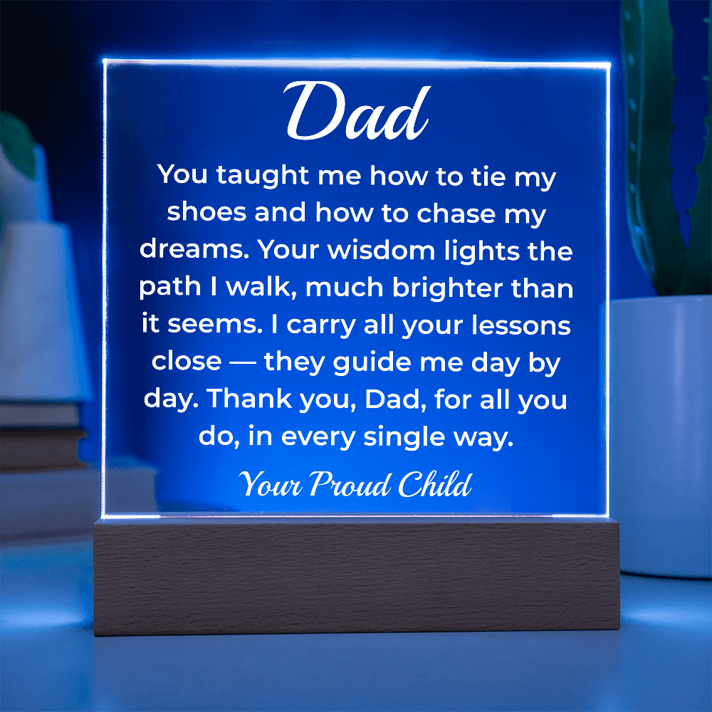 ShineOn Fulfillment Jewelry To Dad Lifelong Lessons - LED Acrylic Plaque - GHR1115