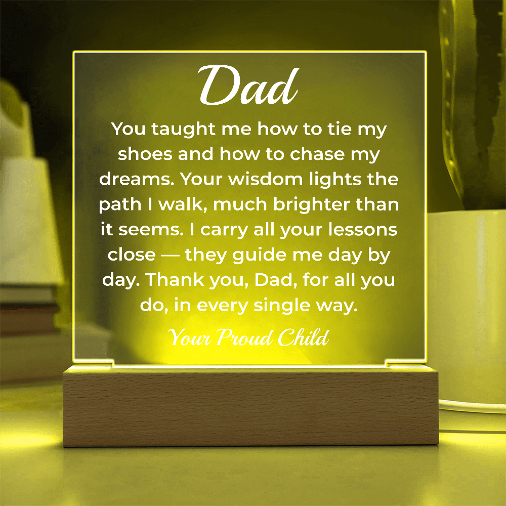 ShineOn Fulfillment Jewelry To Dad Lifelong Lessons - LED Acrylic Plaque - GHR1115