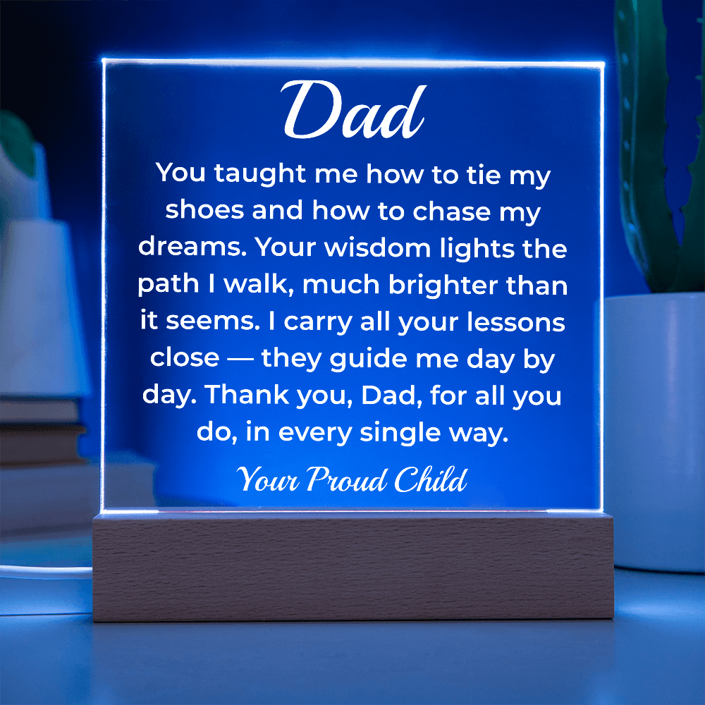 ShineOn Fulfillment Jewelry To Dad Lifelong Lessons - LED Acrylic Plaque - GHR1115