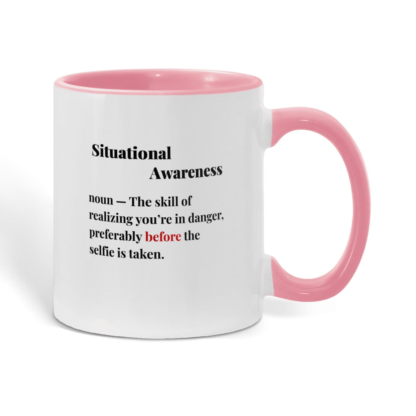 ShineOn Fulfillment Drinkware 11 oz. / Pink Calving Situational Awareness Coffee Mug - GHR1167