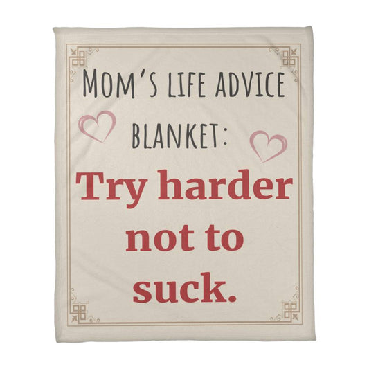 ShineOn Fulfillment Jewelry 30" x 40" Mom's Life Advice Blanket - GHR1246