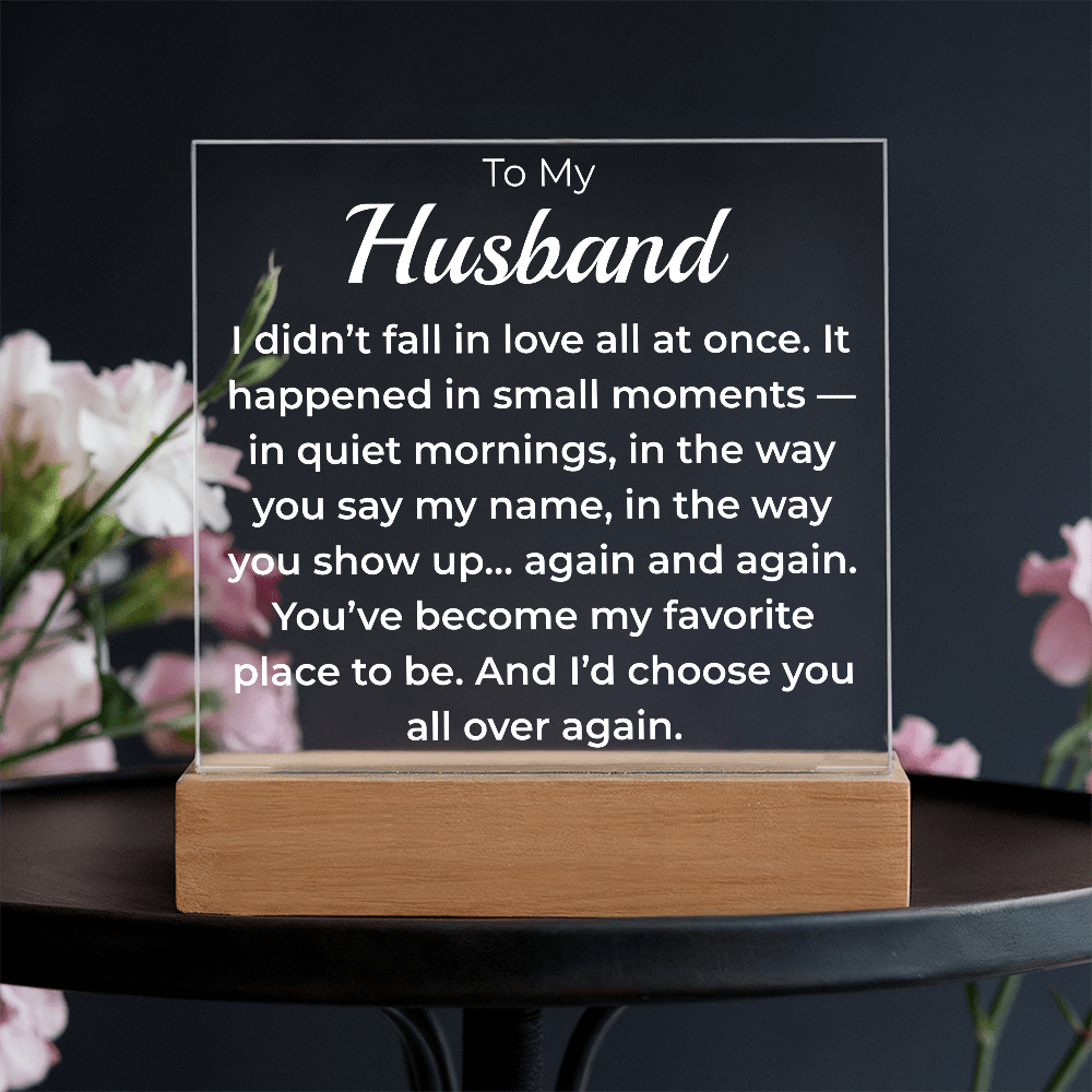 ShineOn Fulfillment Jewelry Battery Powered LED Base To My Husband – I'd Choose You All Over Again | LED Acrylic Plaque - GHR1138