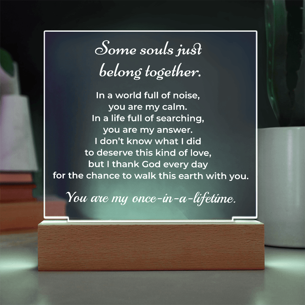 ShineOn Fulfillment Jewelry Soulmate LED Acrylic Plaque – “Once-in-a-Lifetime” Romantic Gift - GHR1156