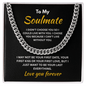 ShineOn Fulfillment Jewelry Stainless Steel / Standard Box Soulmate - Cuban Link Chain Necklace - GHR1313